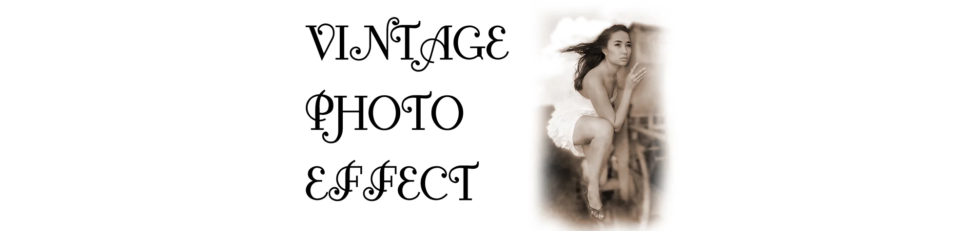 A wide panoramic banner featuring a sepia-toned vintage photo effect on a portrait of a woman, with stylized "Vintage Photo Effect" typography.